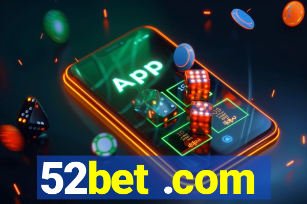 52bet .com